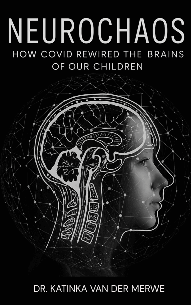 Neurochaos How covid rewired the brains of our children Long Covid Book by Dr Katinka van der Merwe